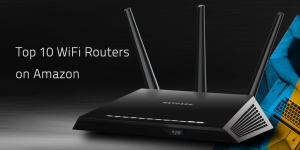 Top 10 WiFi Routers 2019